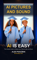 AI Is Easy: AI Pictures and Sound