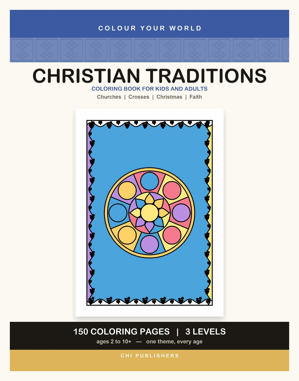 Cover of the Christian Traditions Coloring Book for Kids and Adults, 150 pages, 3 levels