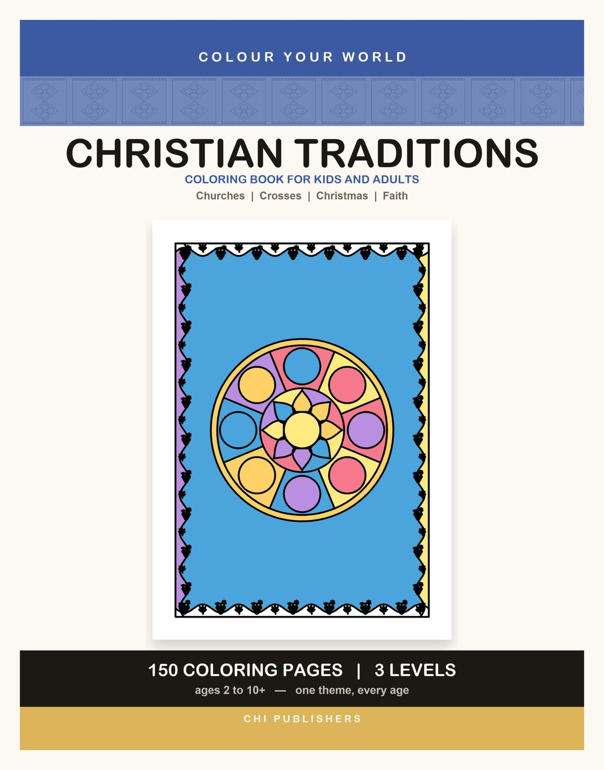 Cover of the Christian Traditions Coloring Book for Kids and Adults, 150 pages, 3 levels