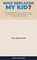 Your photo here: Who Replaced My Kid? personalized cover
